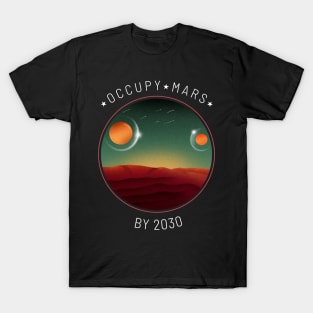 Occupy Mars By 2030 Two Moons T-Shirt